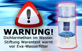 Eva-Wasserfilter gesundheitsgefährdent